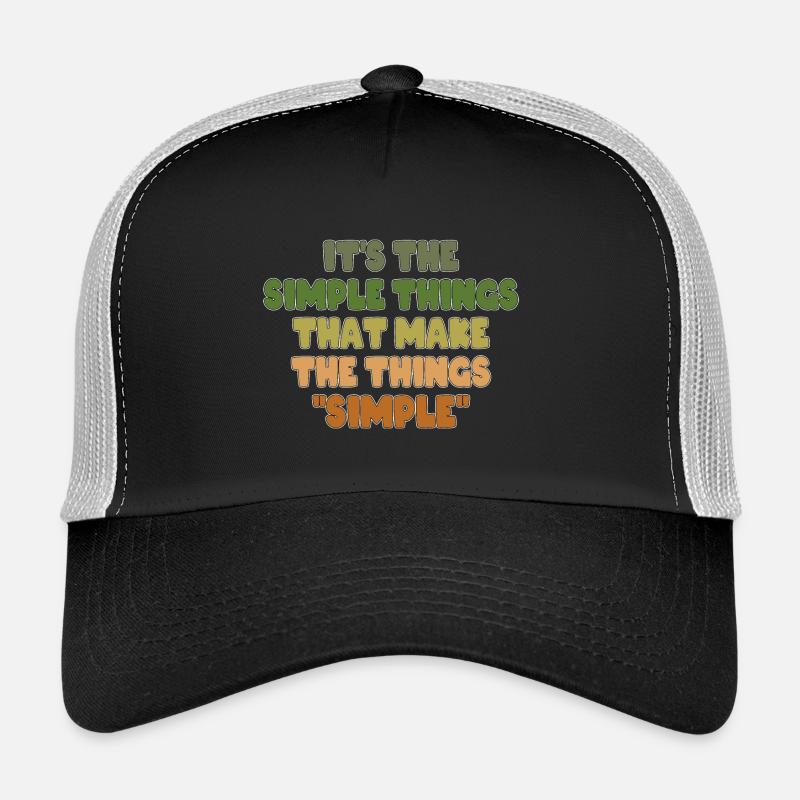 ES SIND DIE EINFACHEN DINGE, DIE DIE DINGE EINFACH MACHEN Trucker Cap
