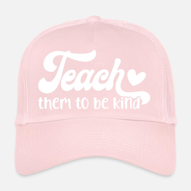 Bringen Sie ihnen bei, freundlich zu sein, von Herzen kommendes Nachrichtendesign Trucker Cap