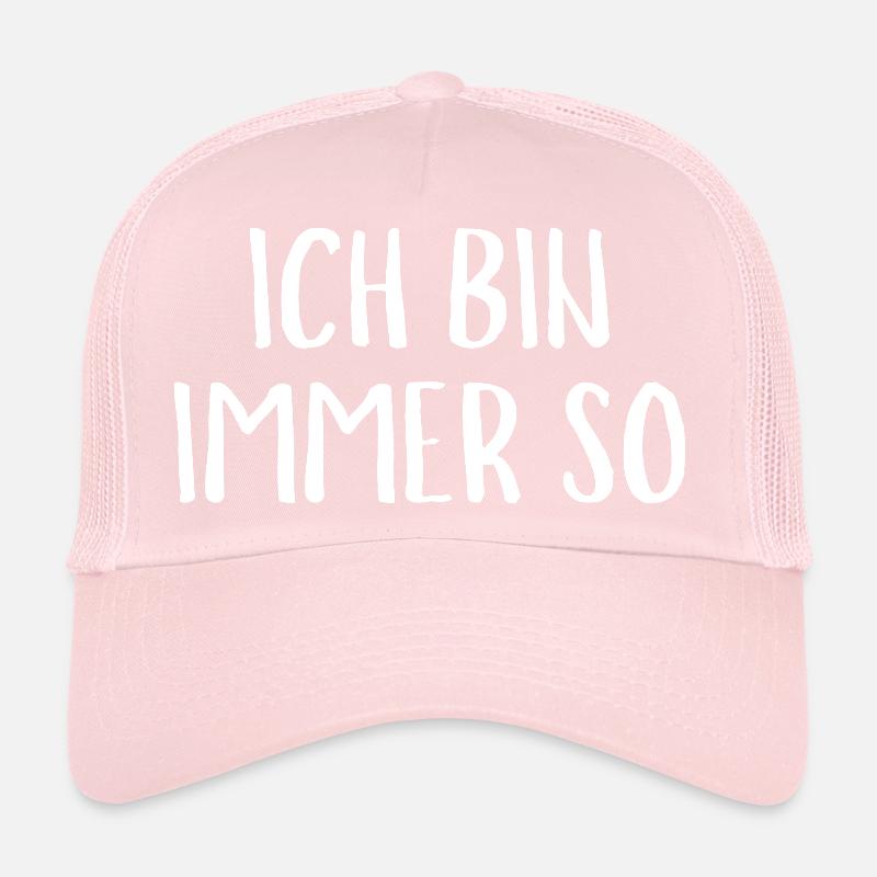Ich Bin immer So Funny Saying Gift Trucker Cap