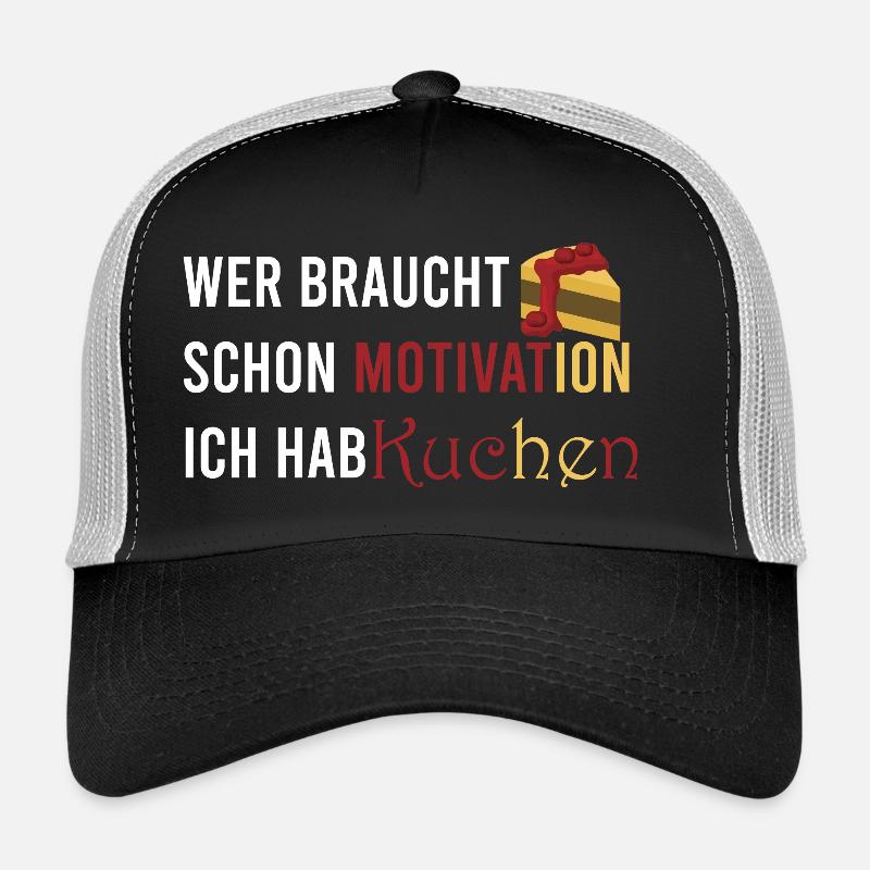 Who needs motivation I've got cake Trucker Cap