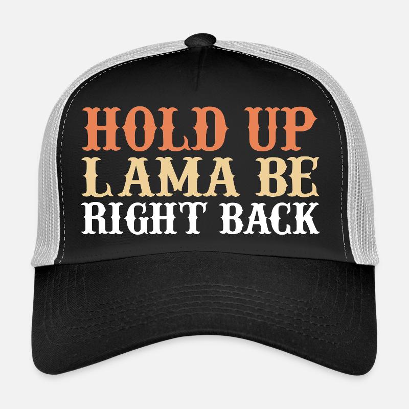 Hold up lama be right back - Trucker Cap - black/stone grey