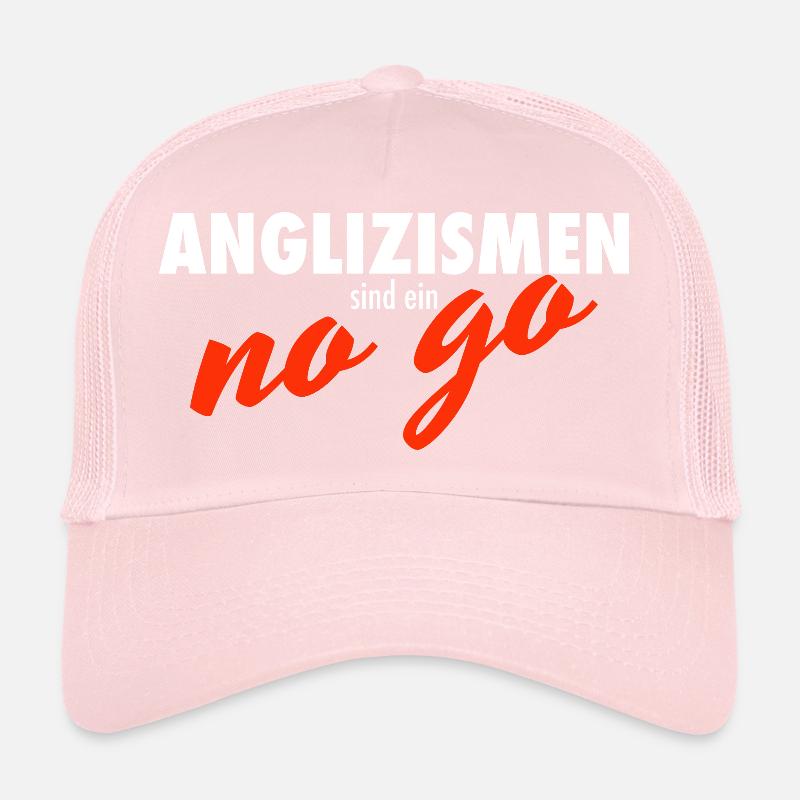 Anglizismen sind ein no go Spruch Lehrer Geschenk Trucker Cap