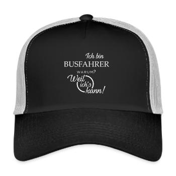 Ich bin Busfahrer. Warum? Weil ichs kann! - Trucker Cap - Schwarz/Steingrau - Vorne