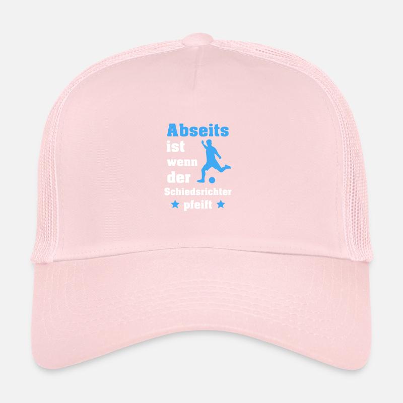 Abseits ist wenn der Schiedsrichter pfeift Trucker Cap