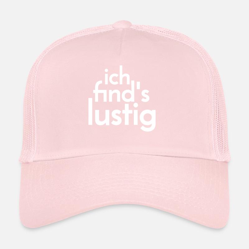 That's funny. Trucker Cap