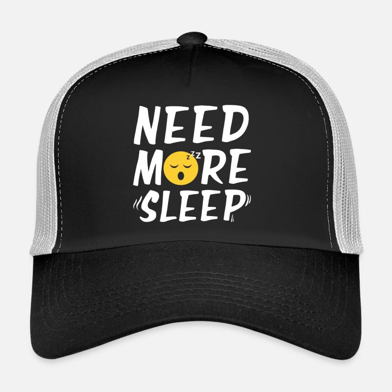 Need More Sleep Shirt Trucker Cap