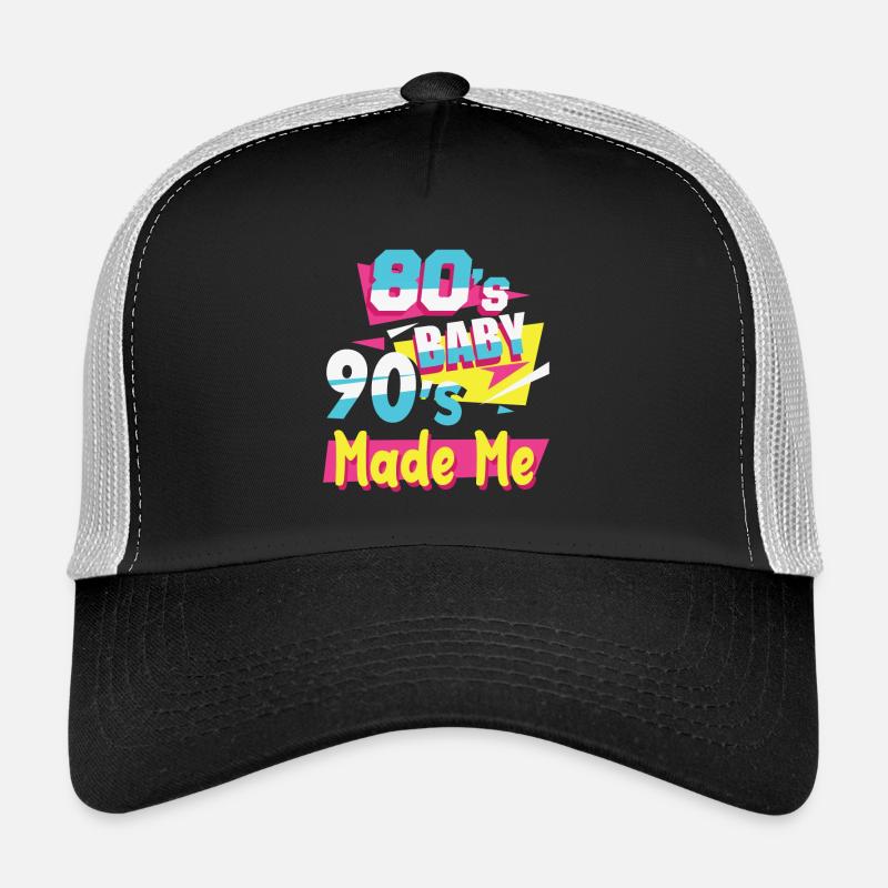 Retro 80s Baby 90s Made Me Trucker Cap