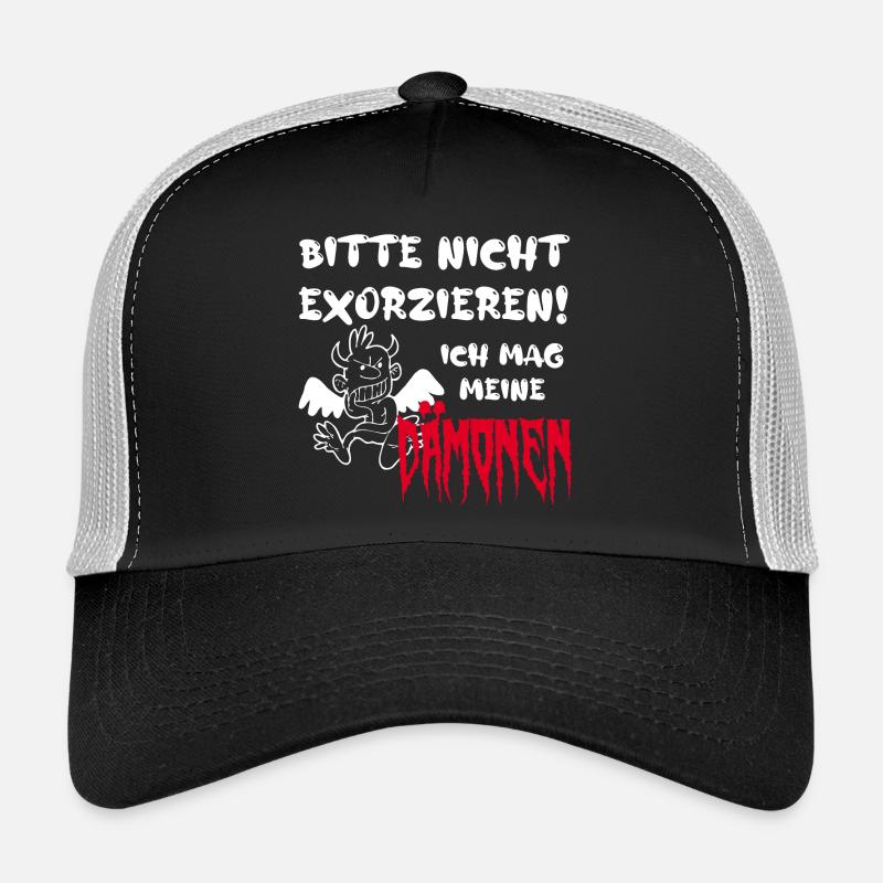 Bitte nicht exorzieren! Ich mag meine Dämonen Trucker Cap