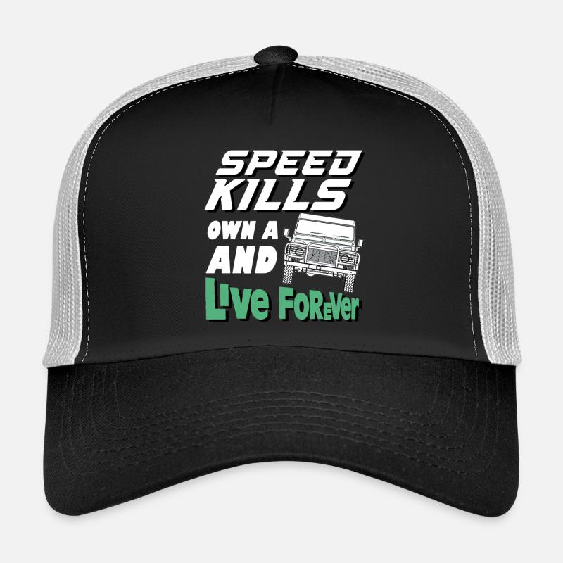 Speed Kills own a defender and live forever Trucker Cap