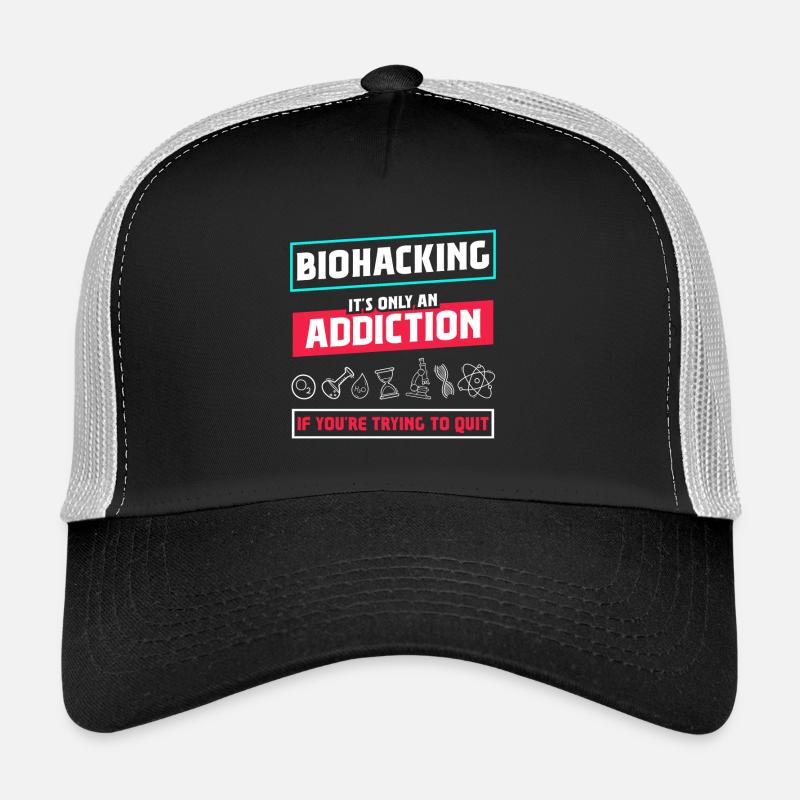 Biohacking it's only an Addiction Trucker Cap