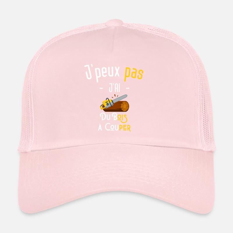 J'peux pas j'ai du bois à couper Casquette trucker 