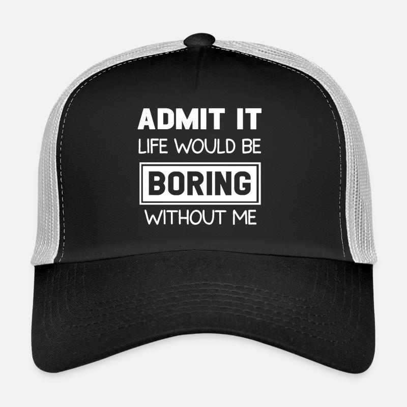 Conception de citation anti-blague Boring Life Casquette trucker 