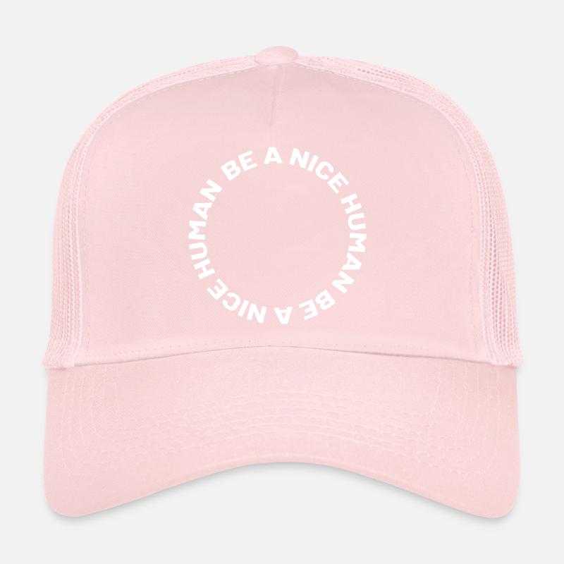 Be a nice human Trucker Cap