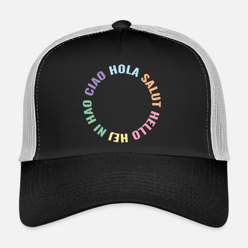 Hola Salut Hello Hej Ni Hao Ciao - Trucker Cap - Schwarz/Steingrau