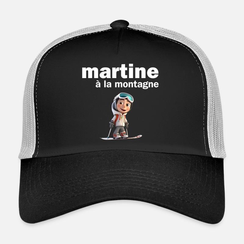 Martine, first name Martine, I'm Martine Trucker Cap