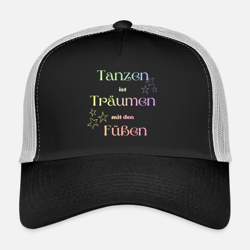 Tanzen ist Träumen mit den Füßen! - Trucker Cap - Schwarz/Steingrau