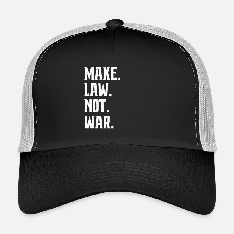 Make Law Not War Anwalt Richter Advokat Trucker Cap