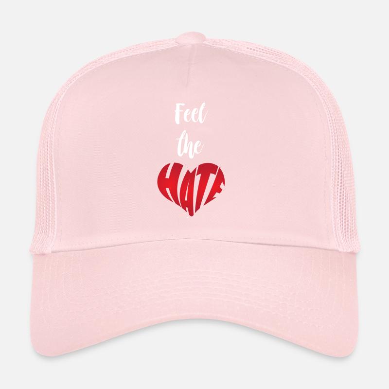 Feel The Hate Stop Hate Anti Hate Trucker Cap