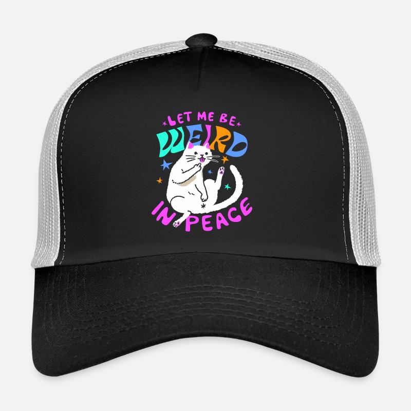 Let Me Be Weird In Peace - Drôle de chat Casquette trucker 
