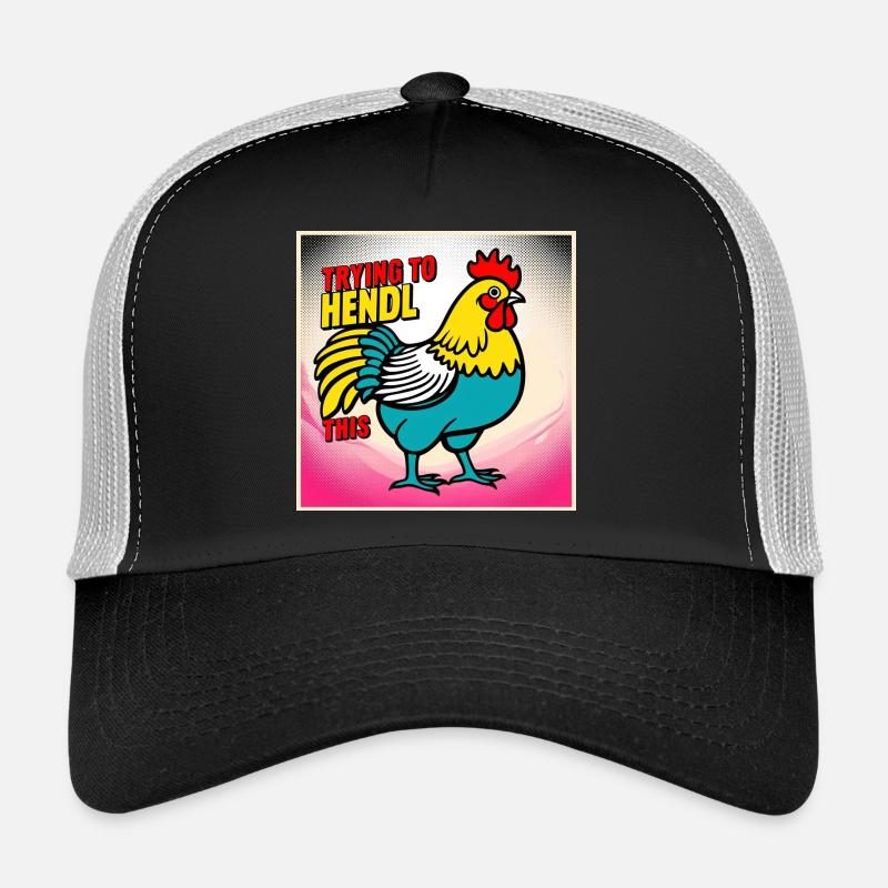 Chicken "Trying to hendl this" Trucker Cap