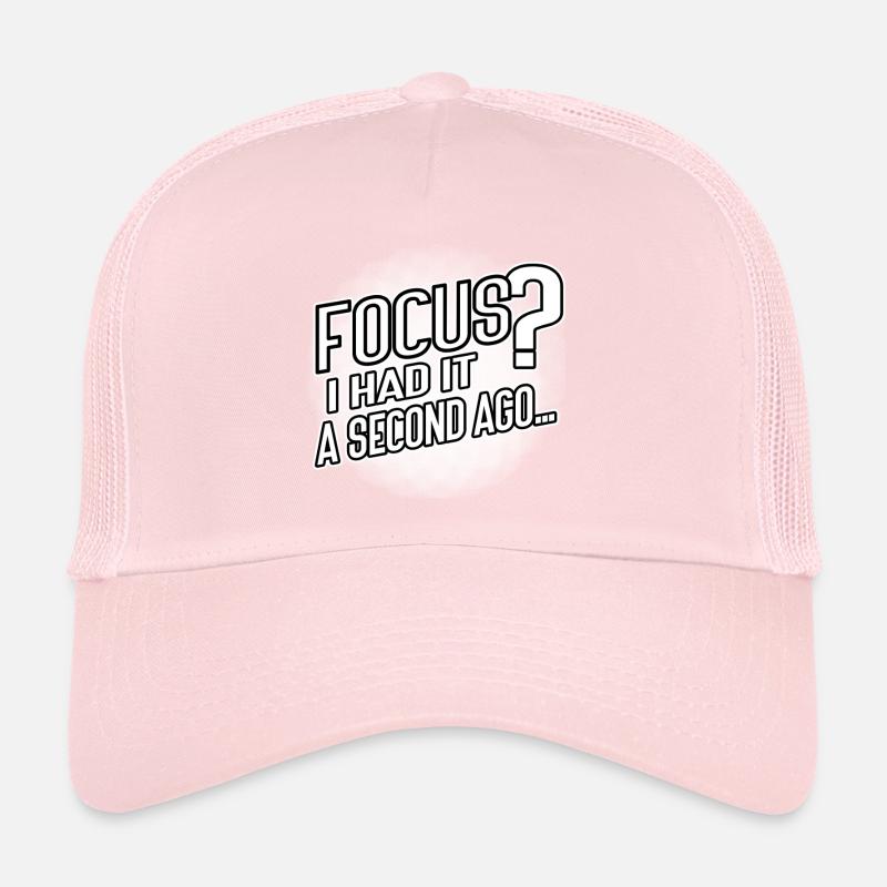 Focus? I Had It a Second Ago – Brain Humor Trucker Cap