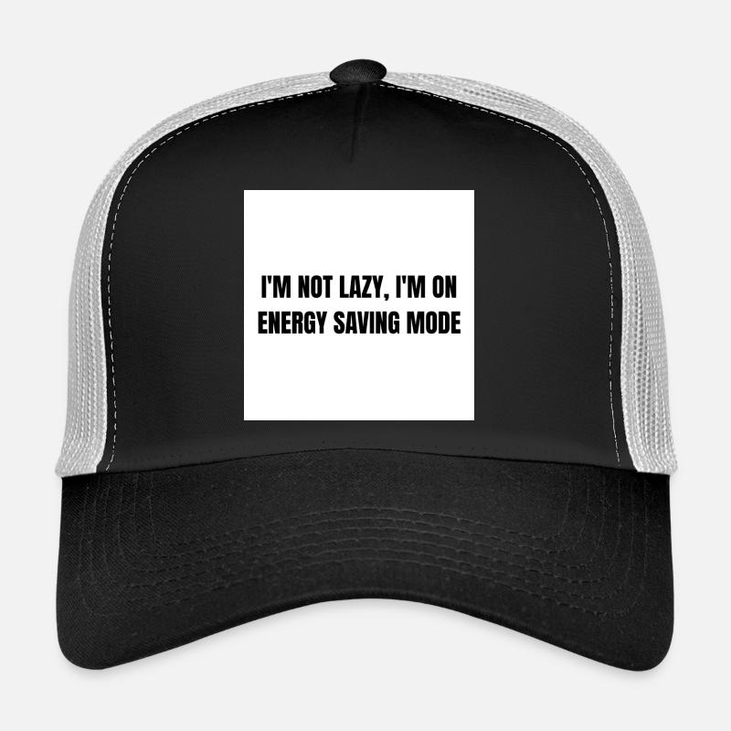 Energy-Saving Mode – Lazy Mode Activated Casquette trucker 