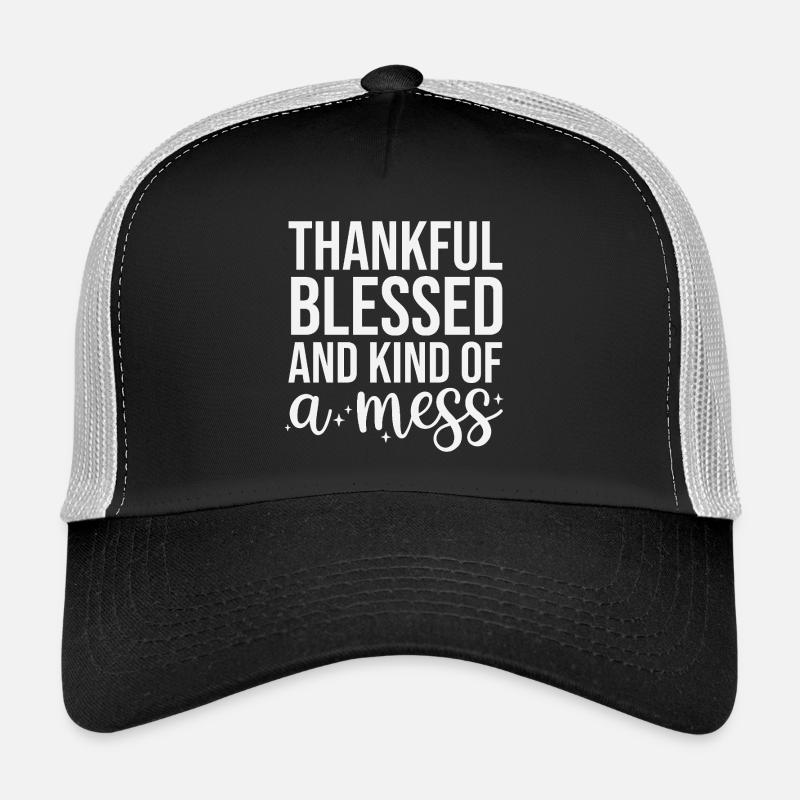 La gratitude et la création du chaos Casquette trucker 
