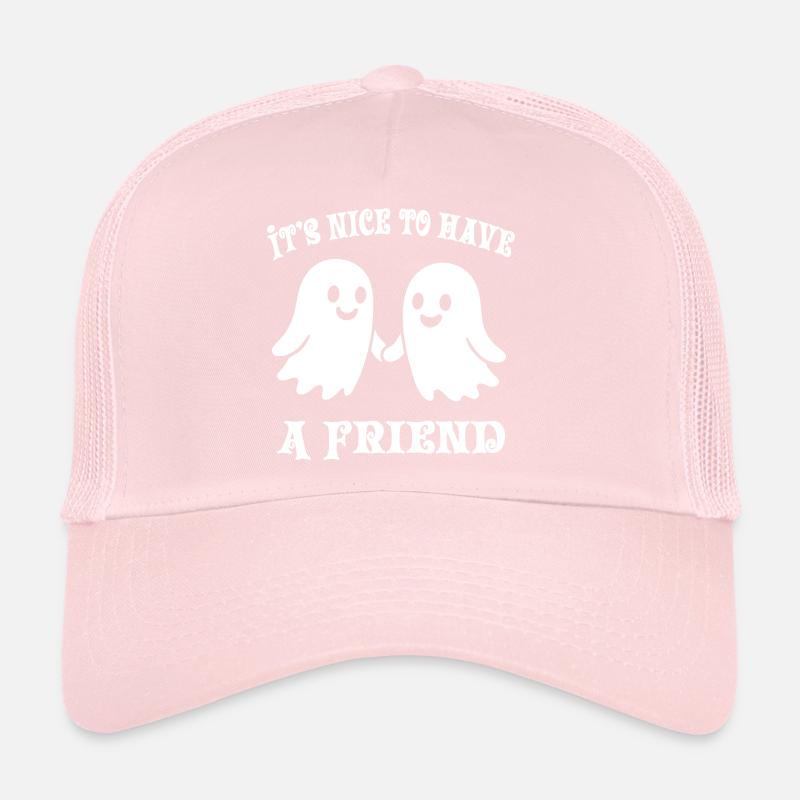 It's Nice To Have Friend - Two Ghost Friends Trucker Cap