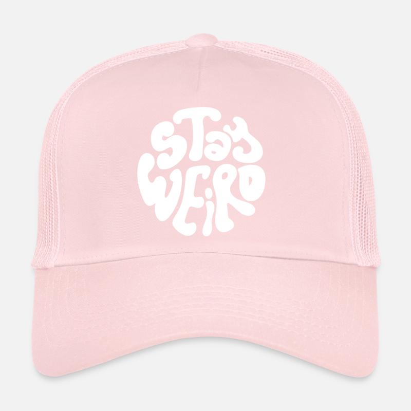 stay weird Trucker Cap
