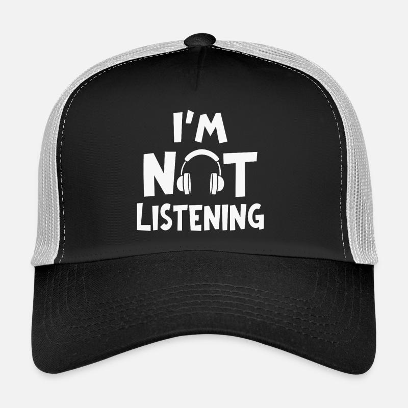 Je n’écoute pas de musique casque d’écoute Casquette trucker 