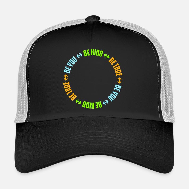 Be Kind Be True Be You Inspirational Self-Love Trucker Cap
