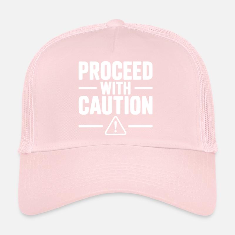 Proceed with Caution Trucker Cap