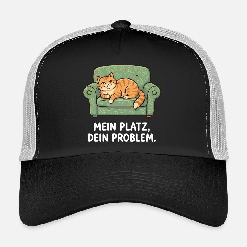 My place, your problem cat Trucker Cap