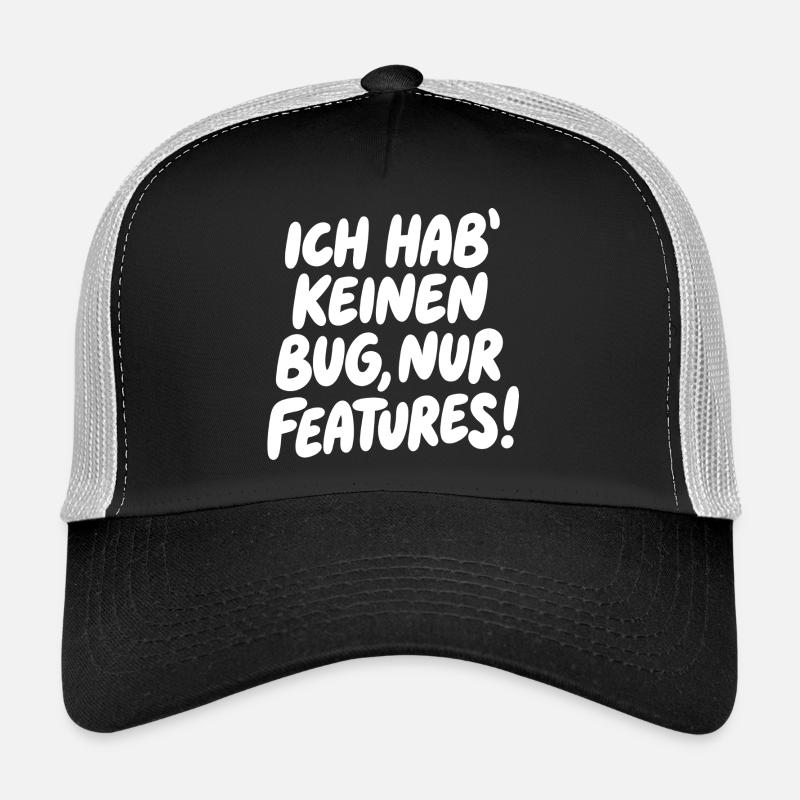 Je n’ai pas de bug, juste des fonctionnalités Casquette trucker 