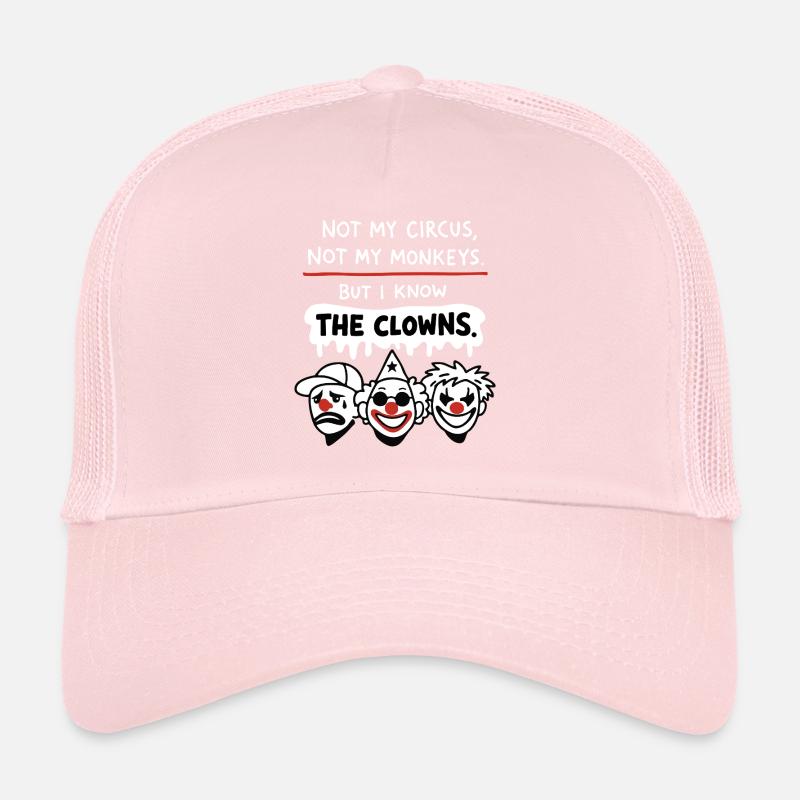 Déclaration Not My Circus, Not My Monkeys Casquette trucker 