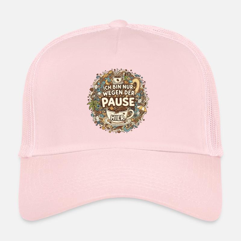Je suis là juste pour la pause – café Casquette trucker 