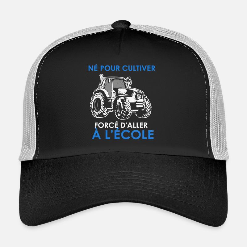 Né pour cultiver — forcé d’aller à l’école Casquette trucker 