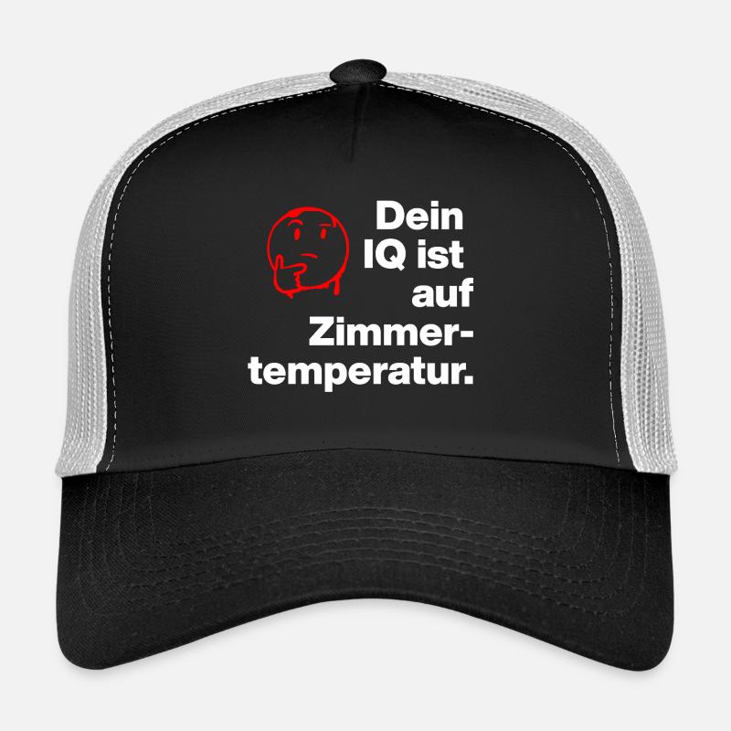 YOUR IQ IS AT ROOM TEMPERATURE. SARCASM CHEEKY Trucker Cap