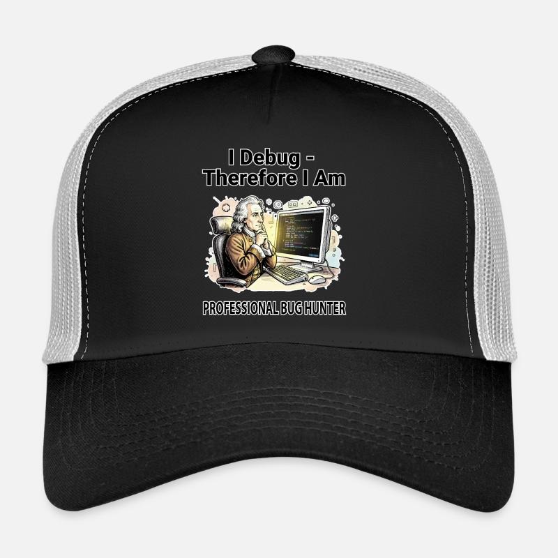I Debug Therefore I Am : Pro Bug Hunter - fond fond sombre Casquette trucker 