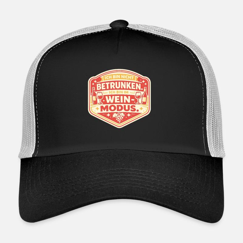 Wine Mode: Not Drunk Sticker Trucker Cap