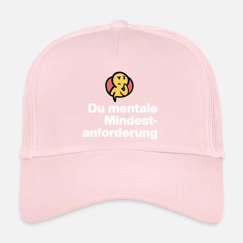 YOU MENTAL MINIMUM DEMAND. SARCASM GIFT Trucker Cap