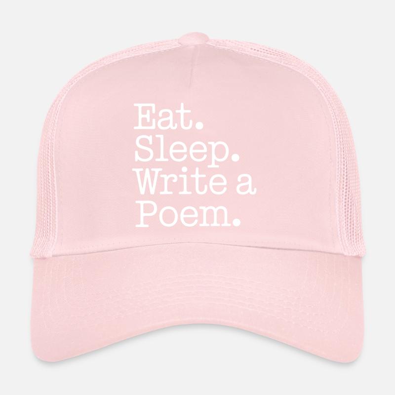 Eat Sleep Write a Poem Trucker Cap