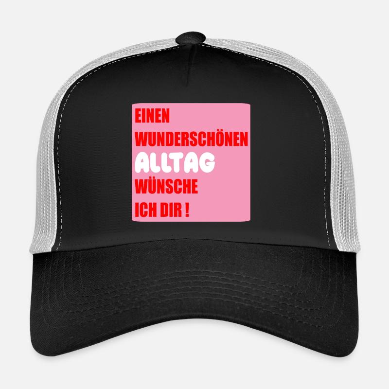 Alltag Wünsche Trucker Cap