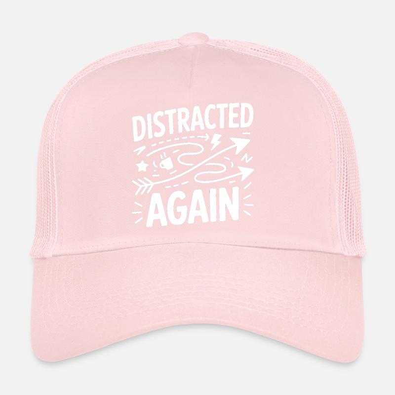 Distracted Again ADHS Chaos Trucker Cap