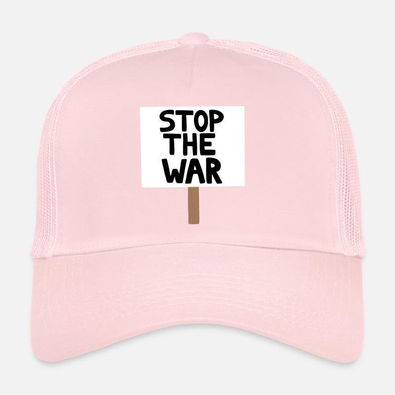 Stop the War Protest Sign Trucker Cap