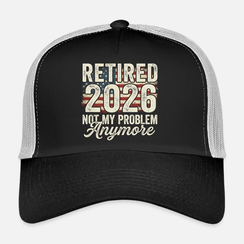 Retraite en 2026 – ce n’est plus mon problème. Retraite Casquette trucker 