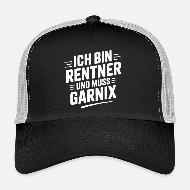 Ich bin Rentner und muss Garnix Trucker Cap