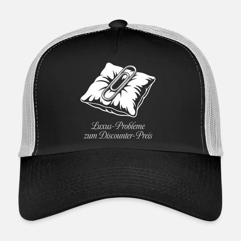 Luxus Probleme zum Discounter Preis. Trucker Cap