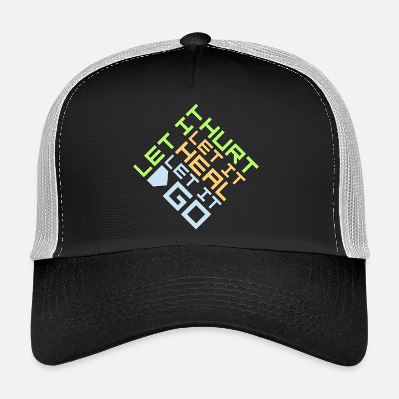 Let It Hurt Let It Heal Let It Go Inspirational Trucker Cap