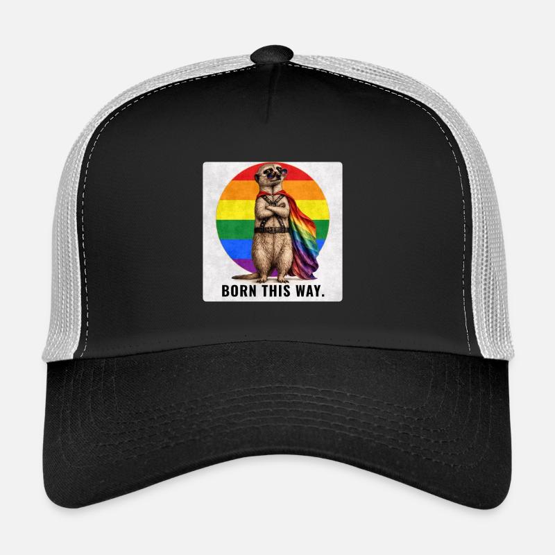 Born This Way LGBTQ Pride Suricate Design Casquette trucker 